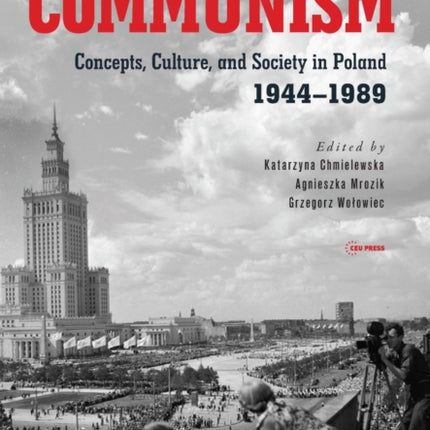 Reassessing Communism: Concepts, Culture, and
