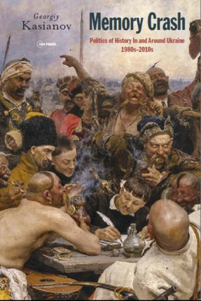 Memory Crash: Politics of History in and Around