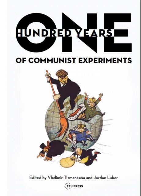 One Hundred Years of Communist Experiments
