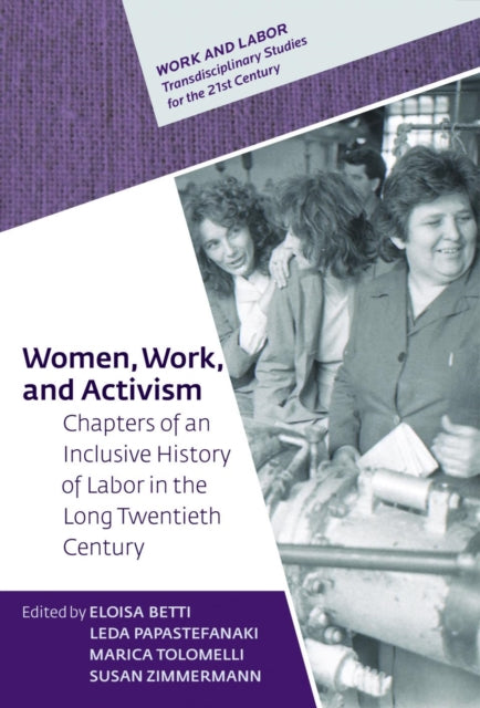 Women, Work, and Activism: Chapters of an