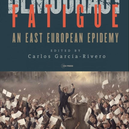 Democracy Fatigue: An East European Epidemy