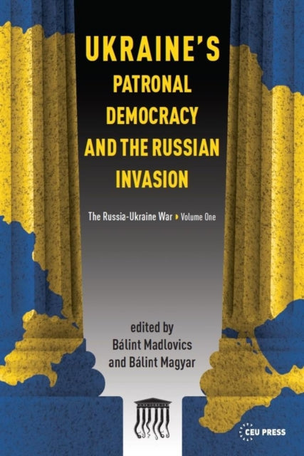 Ukraine'S Patronal Democracy and the Russian