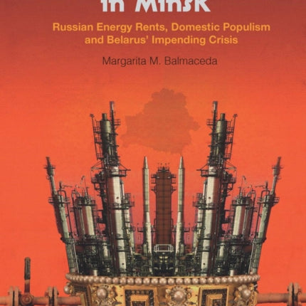 Living the High Life in Minsk: Russian Energy