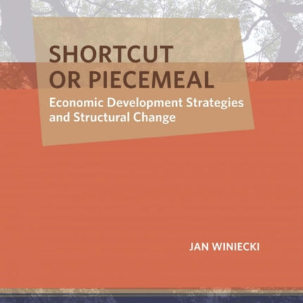 Shortcut or Piecemeal: Economic Development
