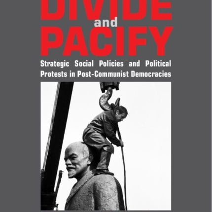 Divide and Pacify: Strategic Social Policies and