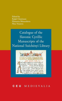 Catalogue of the Slavonic Cyrillic Manuscripts of