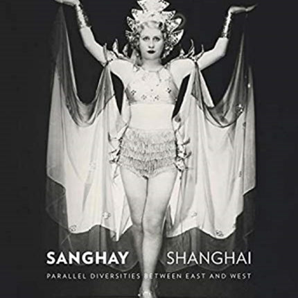 Sanghay-Shanghai: Parallel Diversities between East and West