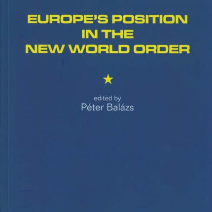 Europe'S Position in the New World Order