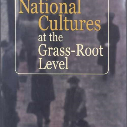 National Cultures at Grass-Root Level