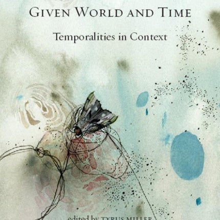 Given World and Time: Temporalities in Context