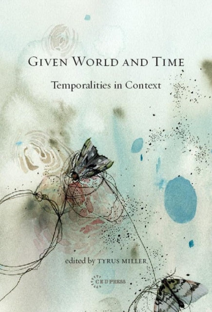 Given World and Time: Temporalities in Context