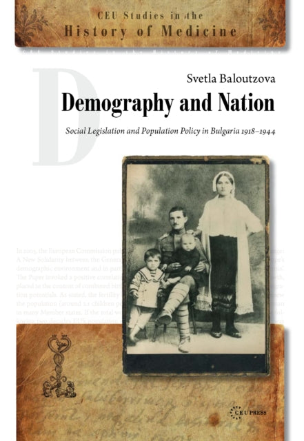 Demography and Nation: Social Legislation and Population Policy in Bulgaria