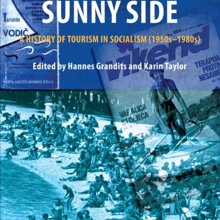 Yugoslavia'S Sunny Side: A History of Tourism in