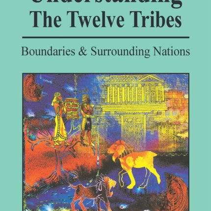 Understanding The Twelve Tribes