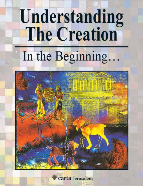 Understanding the Creation: The First Six Days