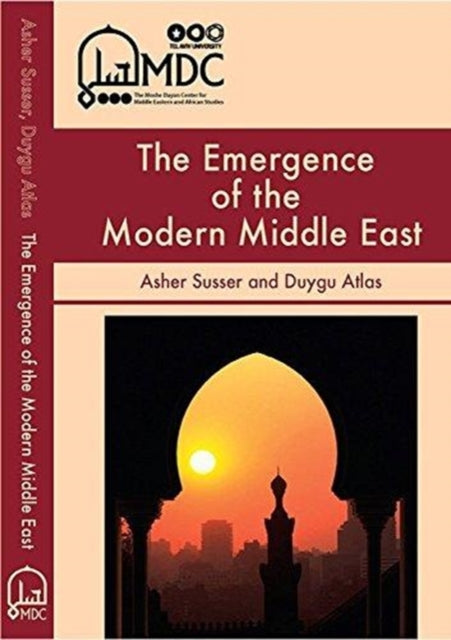 The Emergence of the Modern Middle East