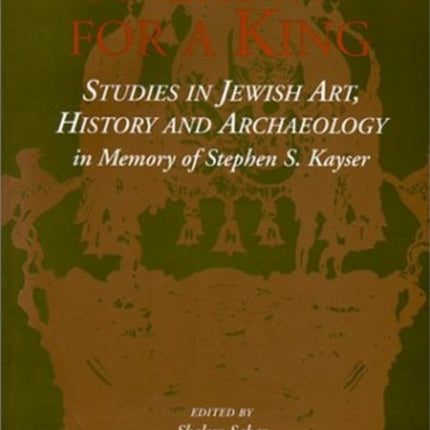 Crown for a King: Studies in Jewish Art, History & Archaeology