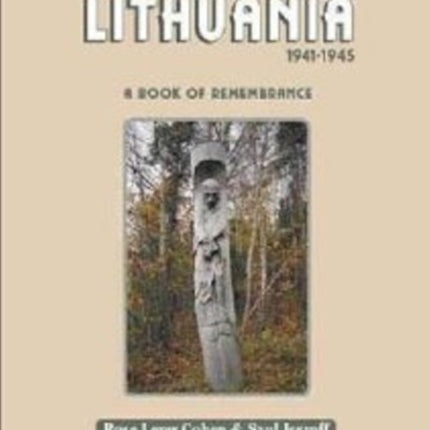 Holocaust in Lithuania 1941-1945: A Book of Remembrance -- 4 Volume Set