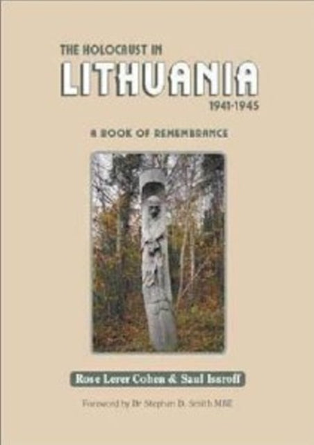 Holocaust in Lithuania 1941-1945: A Book of Remembrance -- 4 Volume Set