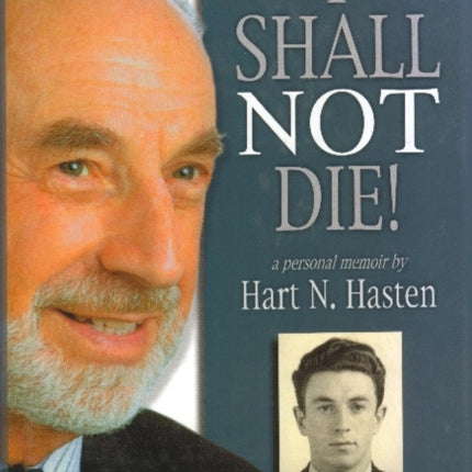 I Shall Not Die!: A Personal Memoir