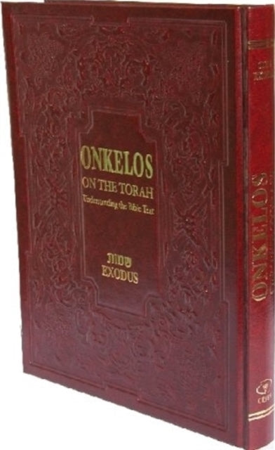 Onkelos on the Torah: Understanding the Bible Text -- Exodus