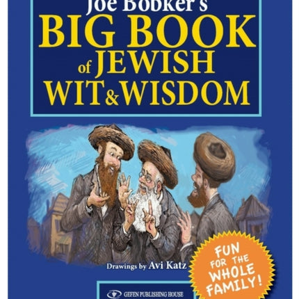 Joe Bobker's Big Book of Jewish Wit & Wisdom