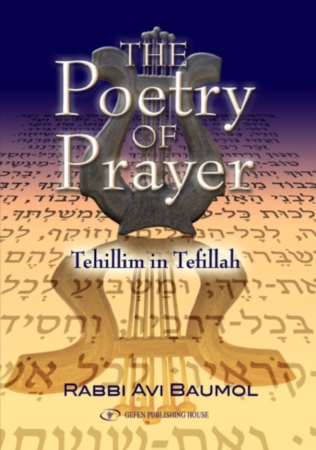 Poetry of Prayer: Tehillim in Tefillah