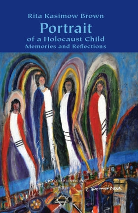 Portrait of a Holocaust Child: Memories & Reflections