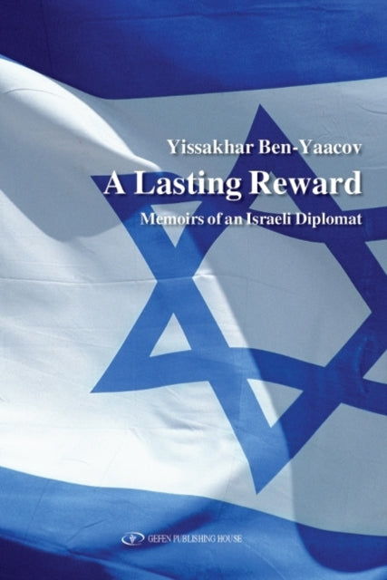 Lasting Reward: Memoirs of an Israeli Diplomat