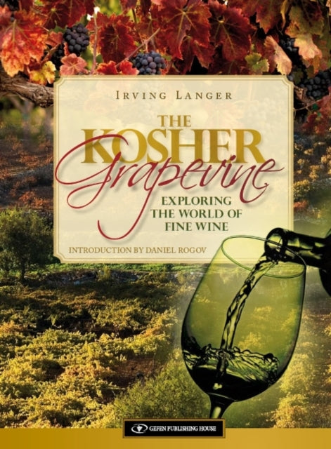 Kosher Grapevine: Exploring the World of Fine Wine