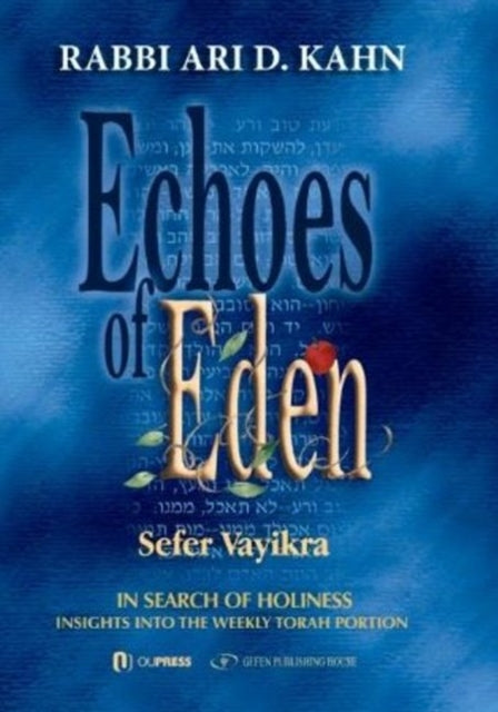 Echoes of Eden -- Sefer Vayikra: In Search of Holiness