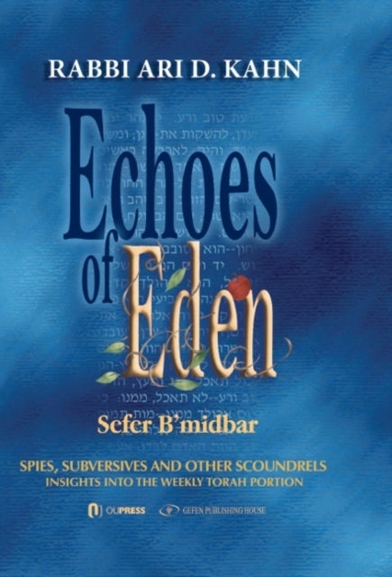 Echoes of Eden: Sefer Bamidbar: Spies, Subversives & Other Scoundrels