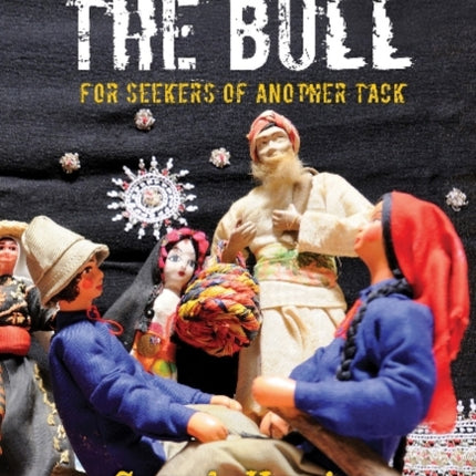 Debunking the Bull: For Seekers of Another Tack