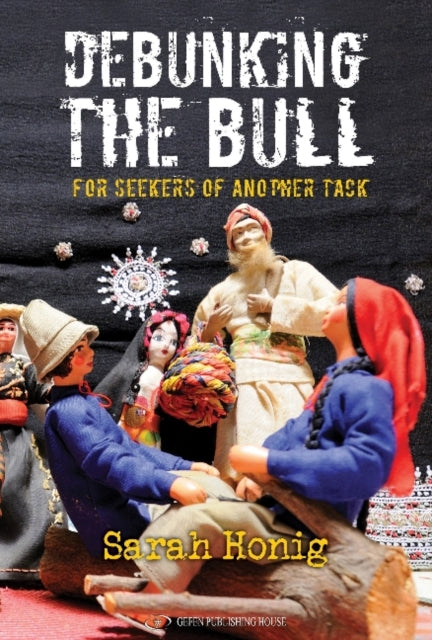 Debunking the Bull: For Seekers of Another Tack