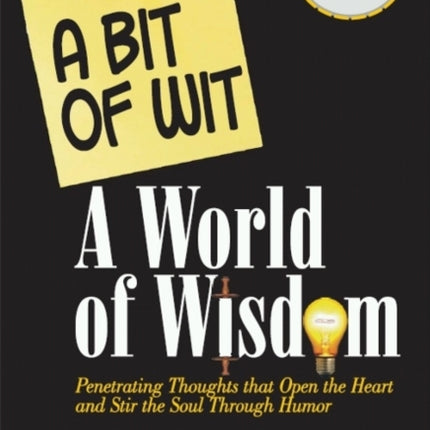 Bit of Wit: A World of Wisdom