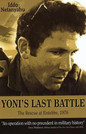 Yonis Last Battle: The Rescue at Entebbe, 1976