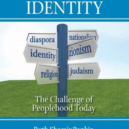 Jewish Identity: The Challenge of Peoplehood Today