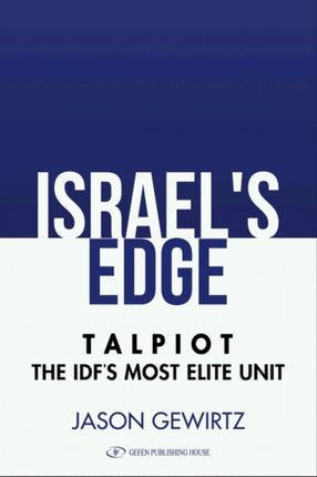 Israel's Edge: Talpiot -- The IDF's Most Elite Unit