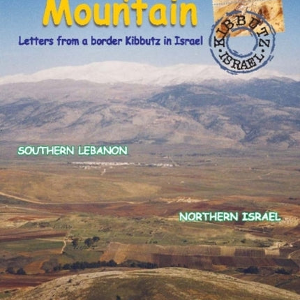 Grandpa's Mountain: Letters From a Border Kibbutz in Israel