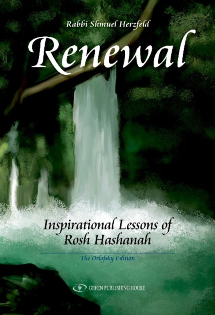 Renewal: Inspirational Lessons of Rosh Hashanah