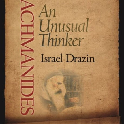 Nachmanides: An Unusual Thinker