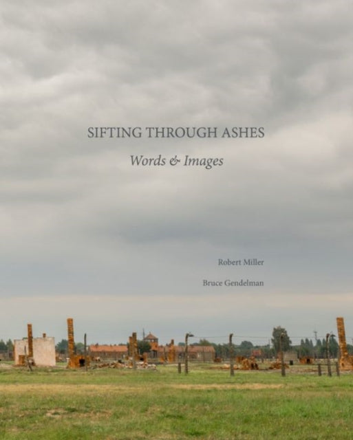 Sifting Through Ashes: Words & Images