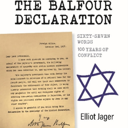 Balfour Declaration: Sixty-Seven Words -- 100 Years of Conflict