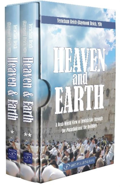 Heaven and Earth (2 volume boxed set): A Real-World View of Jewish Life through the Parashah and the Holidays