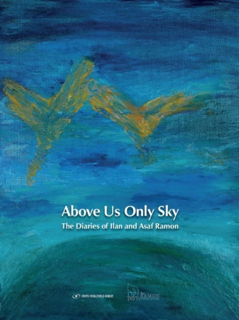 Above Us Only Sky: The Diaries of Ilan and Asaf