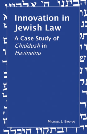 Innovation in Jewish Law: A Case Study of