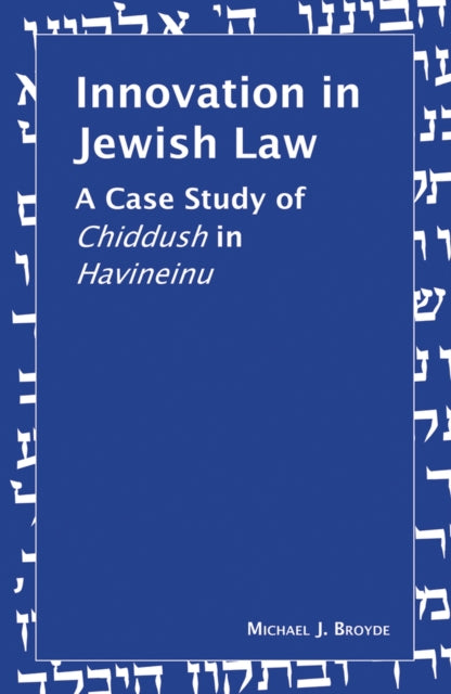 Innovation in Jewish Law: A Case Study of