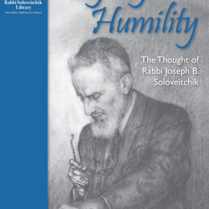 Majesty and Humility: The Thought of Rabbi Joseph