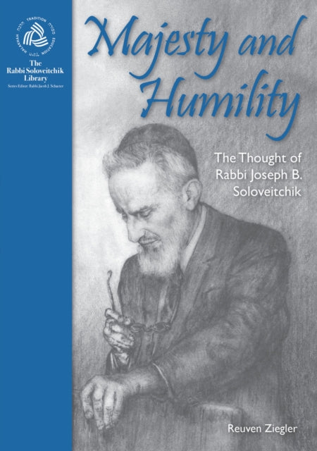 Majesty and Humility: The Thought of Rabbi Joseph