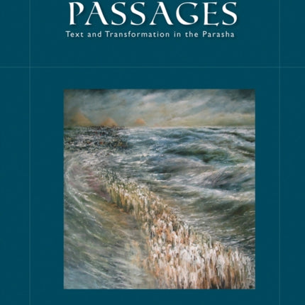 Passages: Text and Transformation in the Parasha
